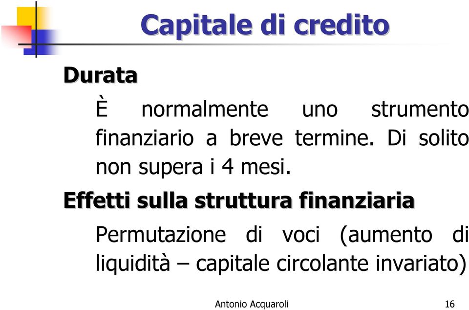 Effetti sulla struttura finanziaria Permutazione di voci