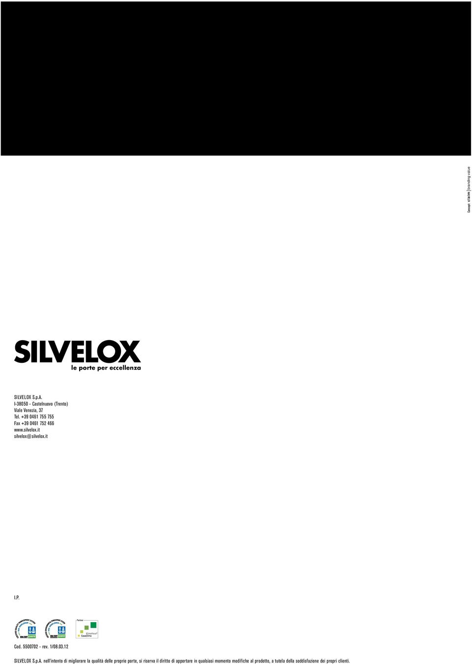 it silvelox@silvelox.it I.P. Cod. 50702 - rev. 1/08.03.12 SILVELOX S.p.A.