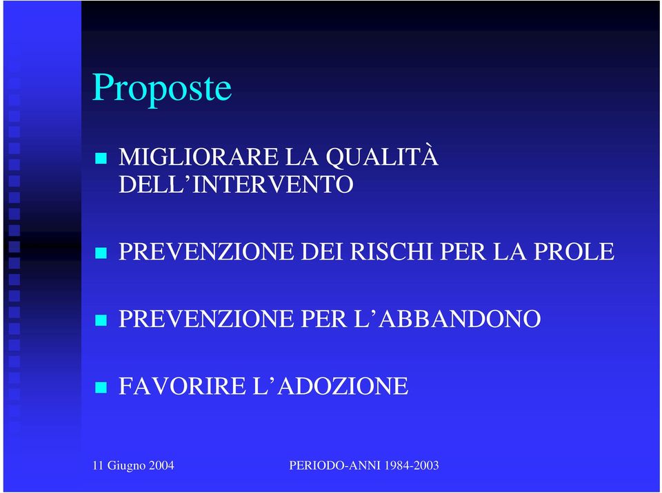 RISCHI PER LA PROLE PREVENZIONE