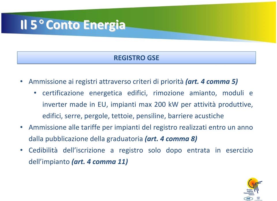 produttive, edifici, serre, pergole, tettoie, pensiline, barriere acustiche Ammissione alle tariffe per impianti del registro