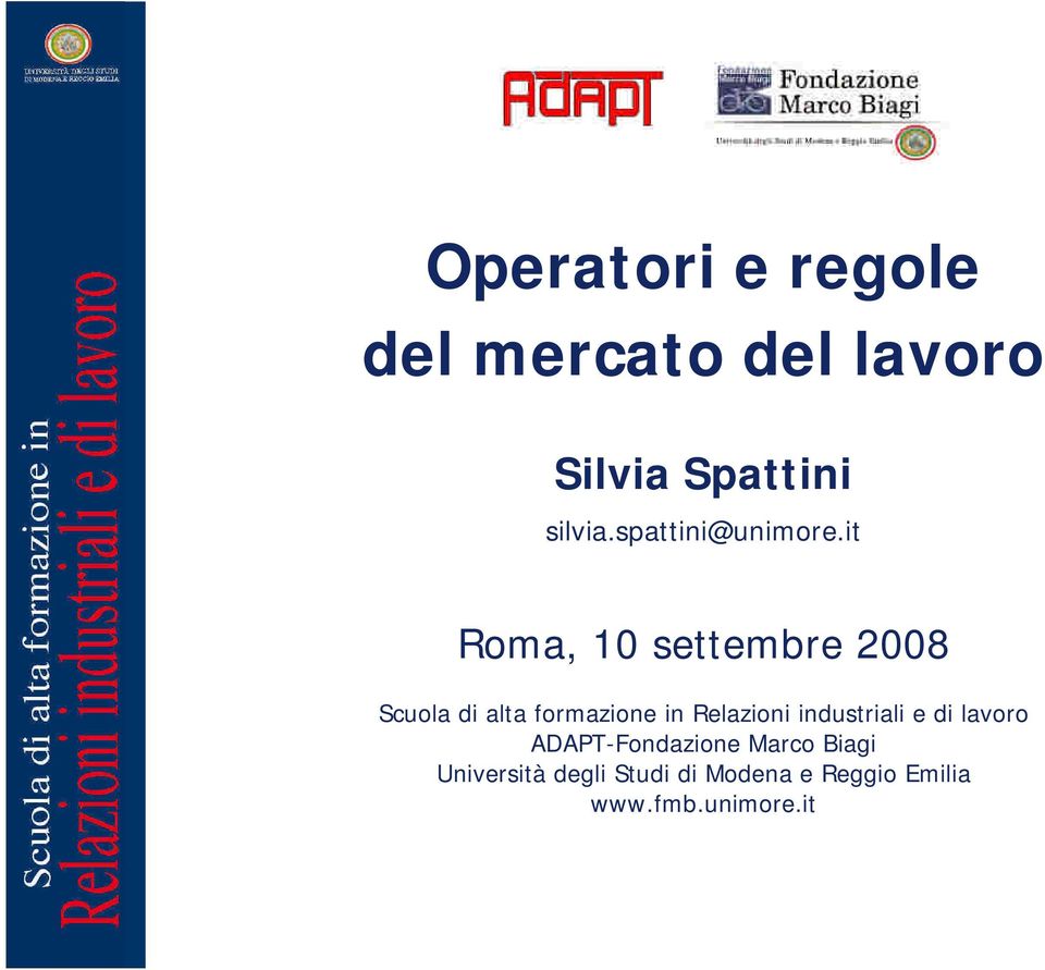 it Roma, 10 settembre 2008 Scuola di alta formazione in Relazioni