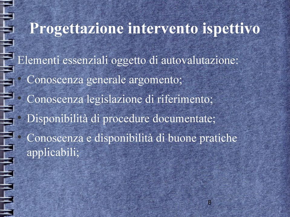 legislazione di riferimento; Disponibilità di procedure