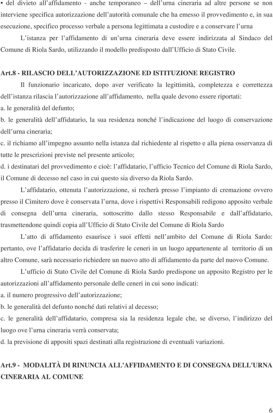 Sardo, utilizzando il modello predisposto dall Ufficio di Stato Civile. Art.