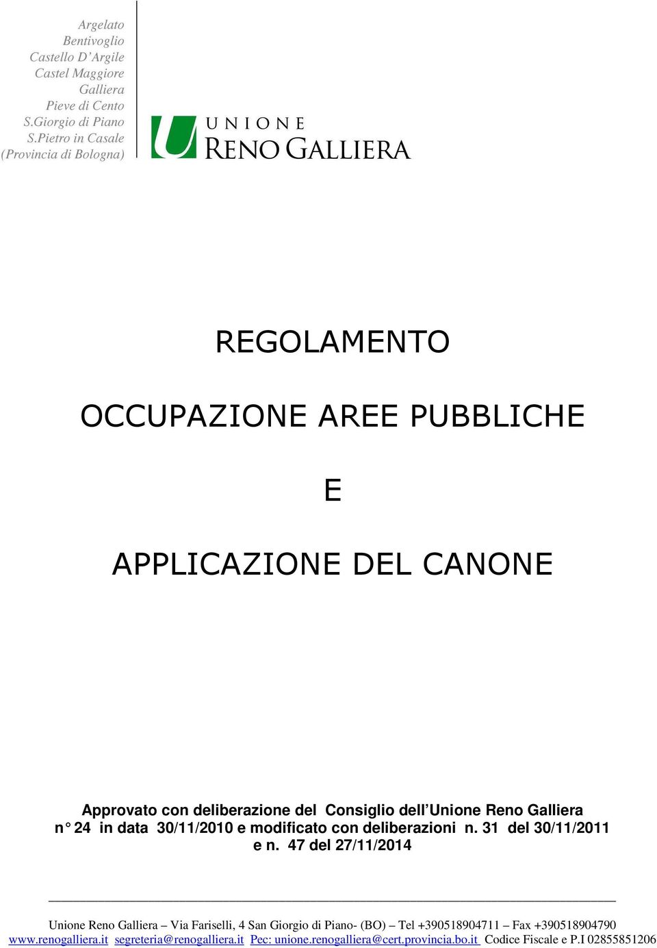 47 del 27/11/2014 Unione Reno Galliera Via Fariselli, 4 San Giorgio di Piano- (BO) Tel +390518904711 Fax