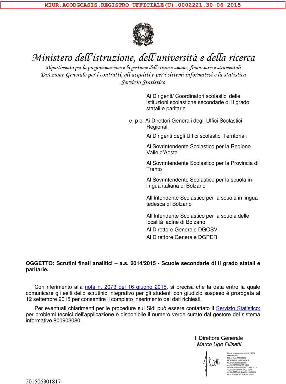 contratti, gli acquisti e per i sistemi informativi e la statistica Ai Dirigenti/ Coordinatori scolastici delle istituzioni scolastiche secondarie di II grado statali e paritarie e, p.c. Ai Direttori