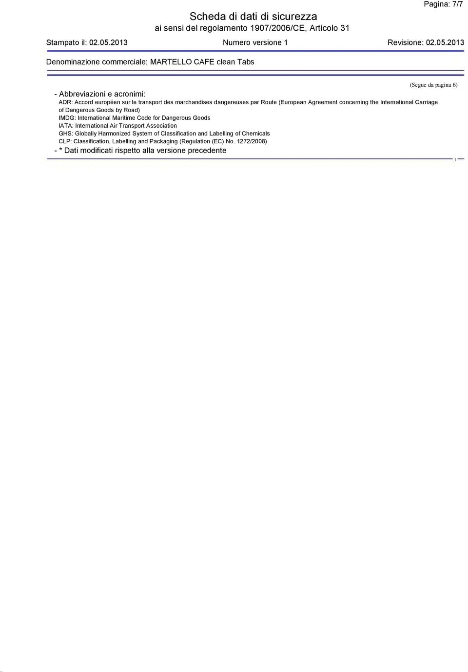 Dangerous Goods ATA: nternational Air Transport Association GHS: Globally Harmonized System of Classification and Labelling of