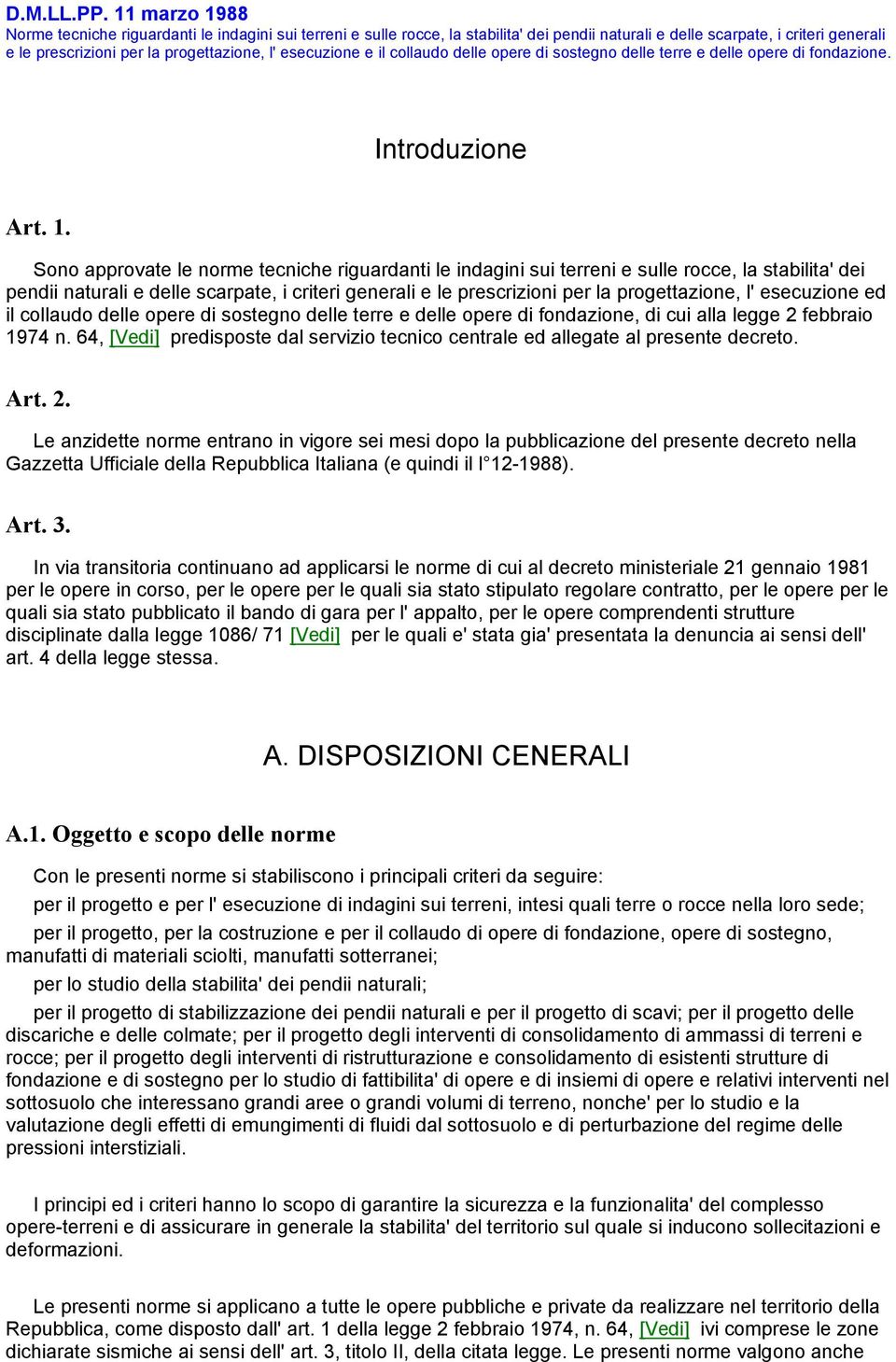 esecuzione e il collaudo delle opere di sostegno delle terre e delle opere di fondazione. Introduzione Art. 1.