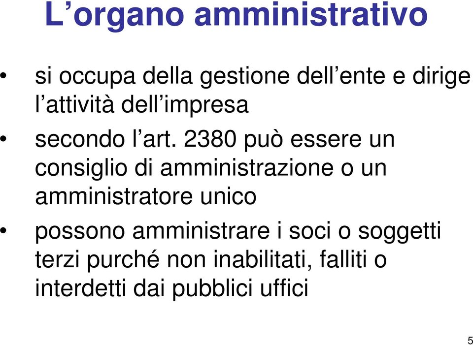 2380 può essere un consiglio di amministrazione o un amministratore