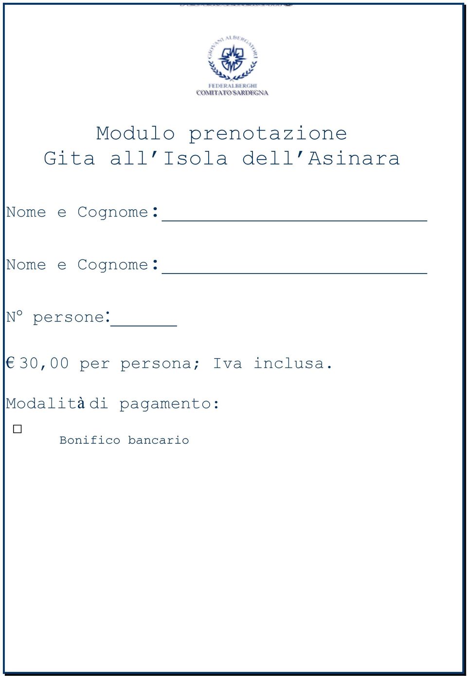 Cognome: Nome e Cognome: N persone: 30,00 per