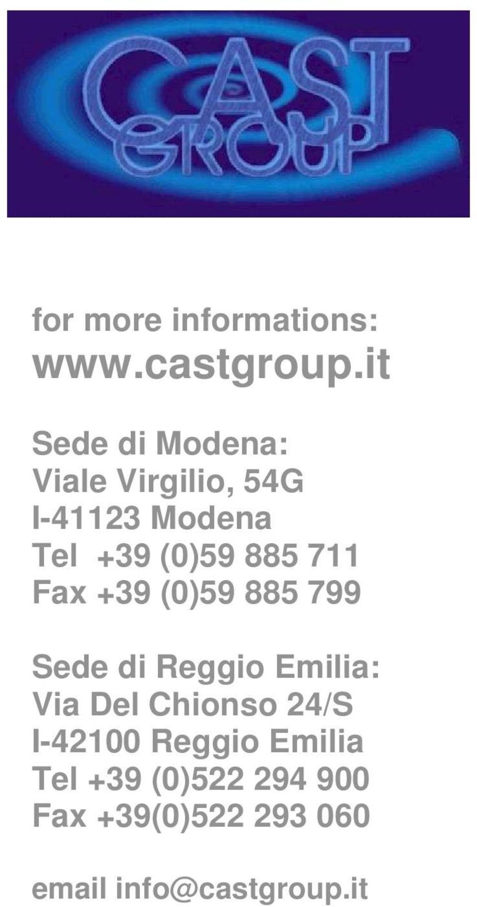 885 711 Fax +39 (0)59 885 799 Sede di Reggio Emilia: Via Del