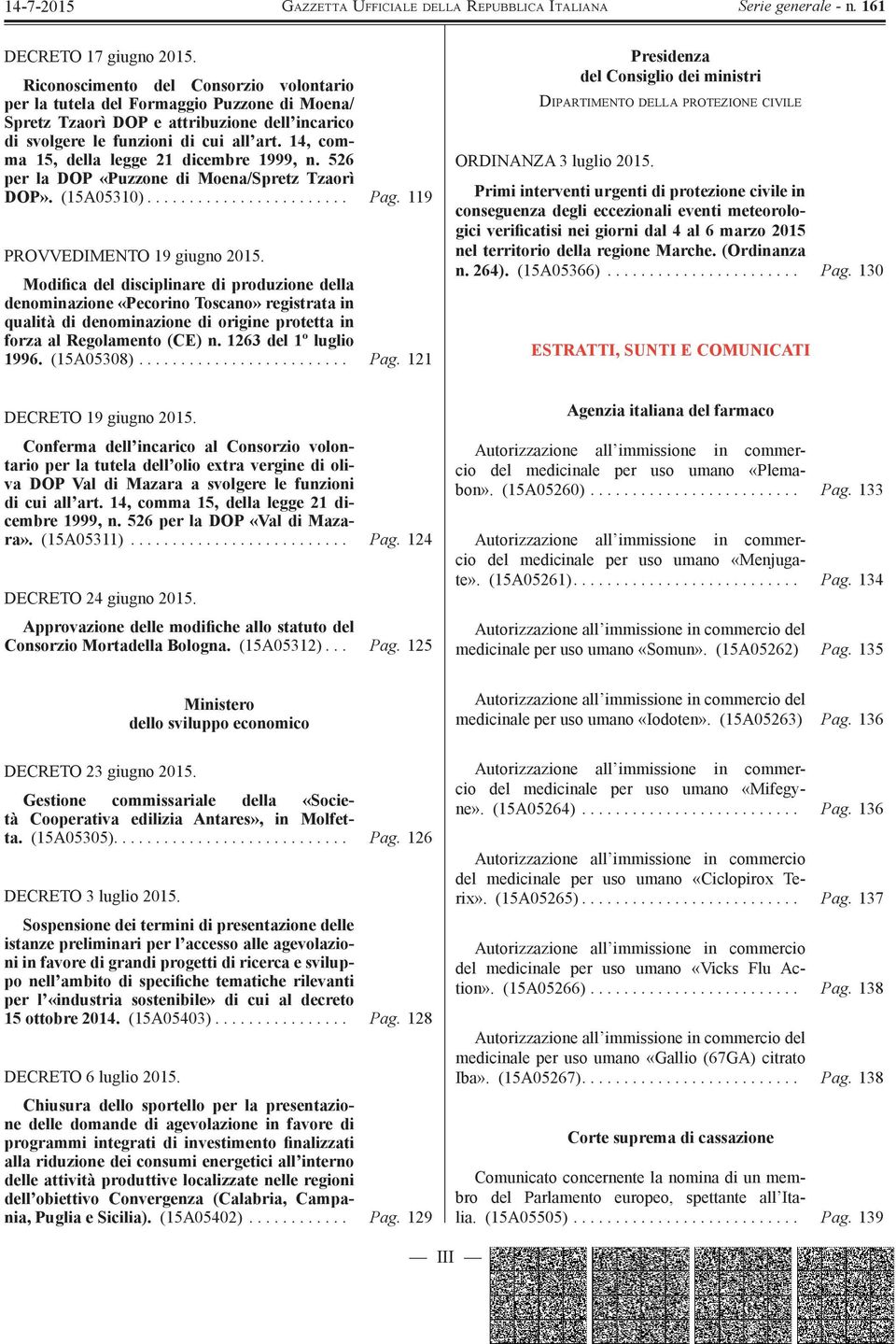 Modifica del disciplinare di produzione della denominazione «Pecorino Toscano» registrata in qualità di denominazione di origine protetta in forza al Regolamento (CE) n. 1263 del 1º luglio 1996.