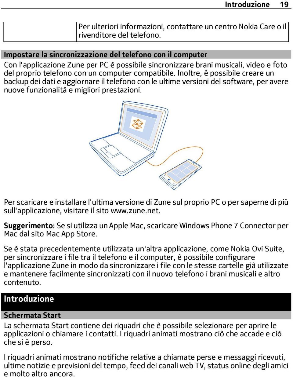 Inoltre, è possibile creare un backup dei dati e aggiornare il telefono con le ultime versioni del software, per avere nuove funzionalità e migliori prestazioni.