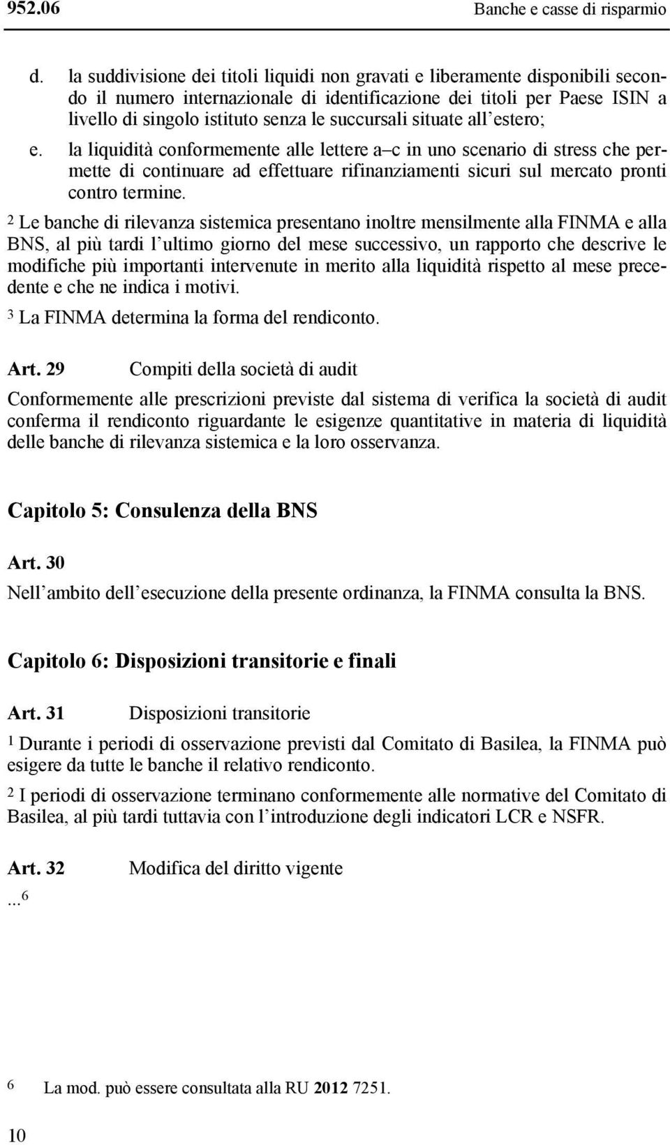 succursali situate all estero; e.