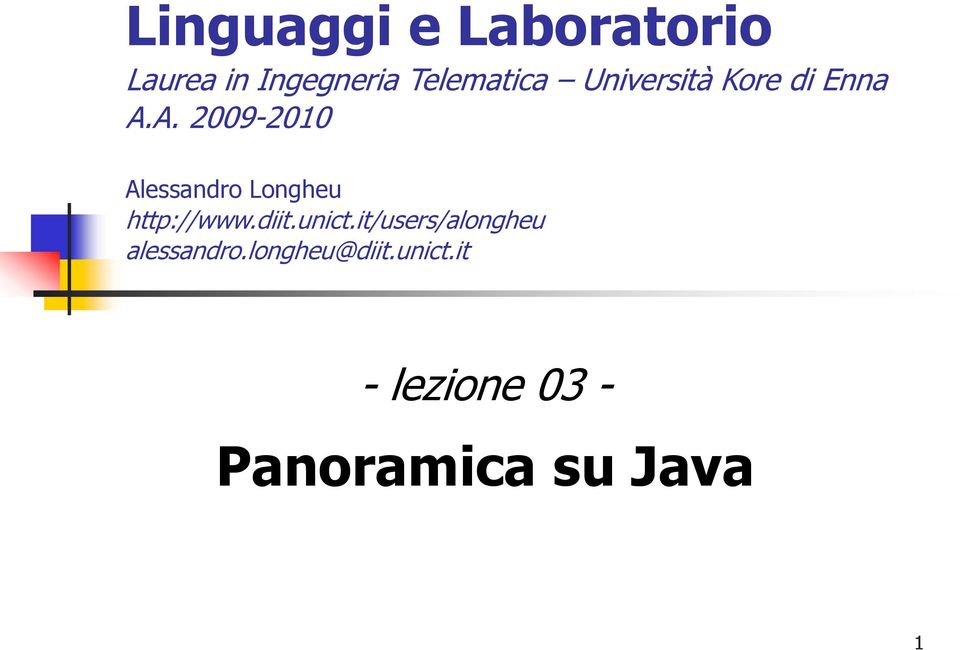 A. 2009-2010 Alessandro Longheu http://www.diit.unict.