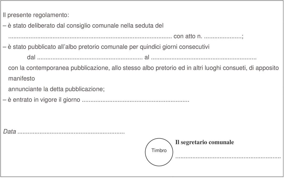 albo pretorio comunale per quindici giorni consecutivi dal... al.