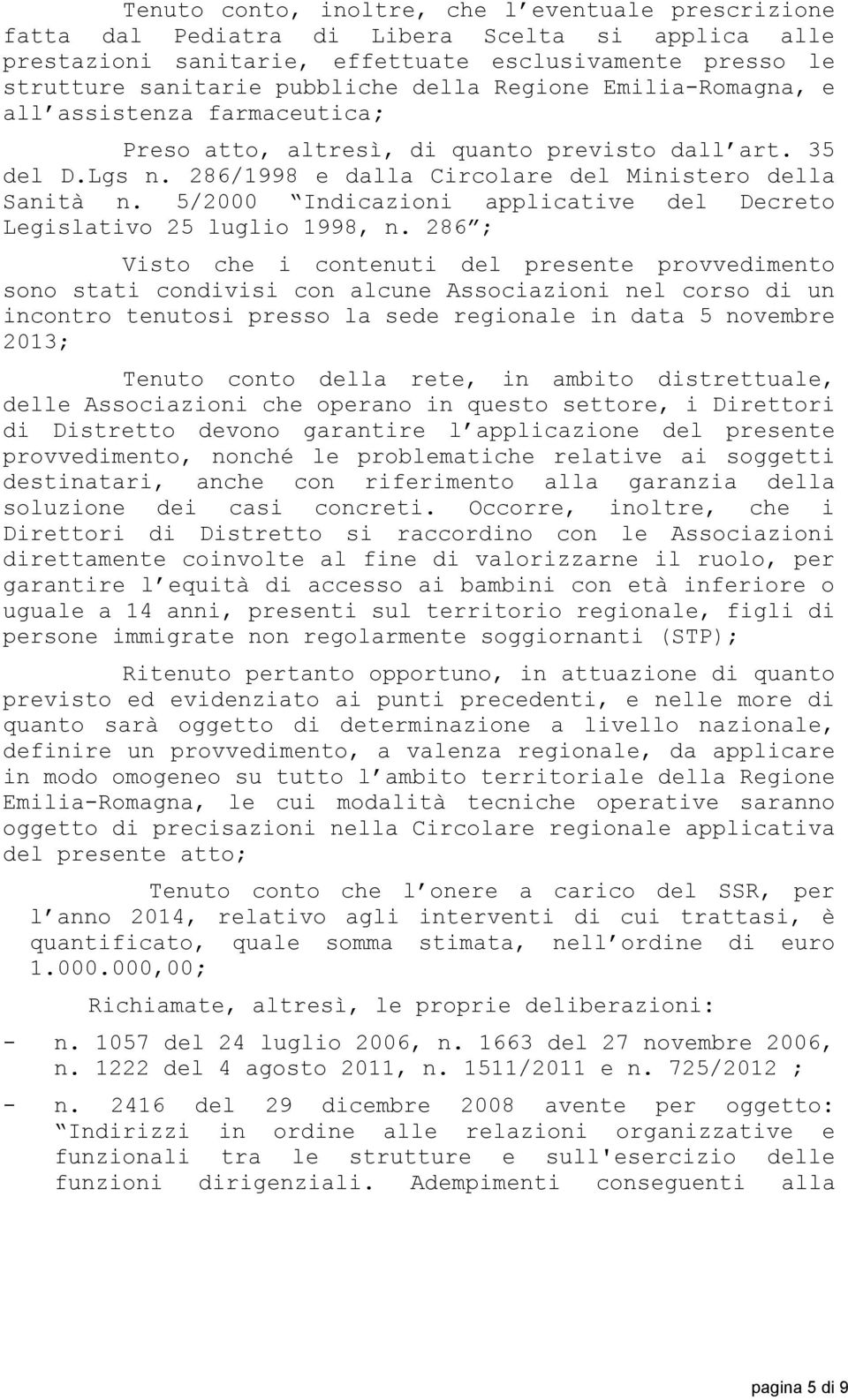 5/2000 Indicazioni applicative del Decreto Legislativo 25 luglio 1998, n.