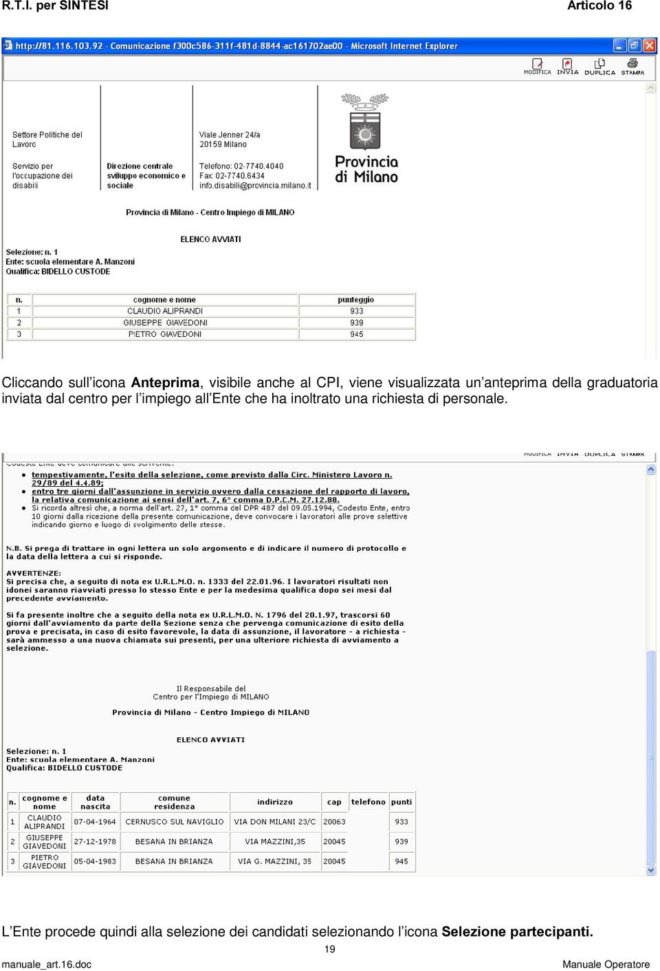 impiego all Ente che ha inoltrato una richiesta di personale.