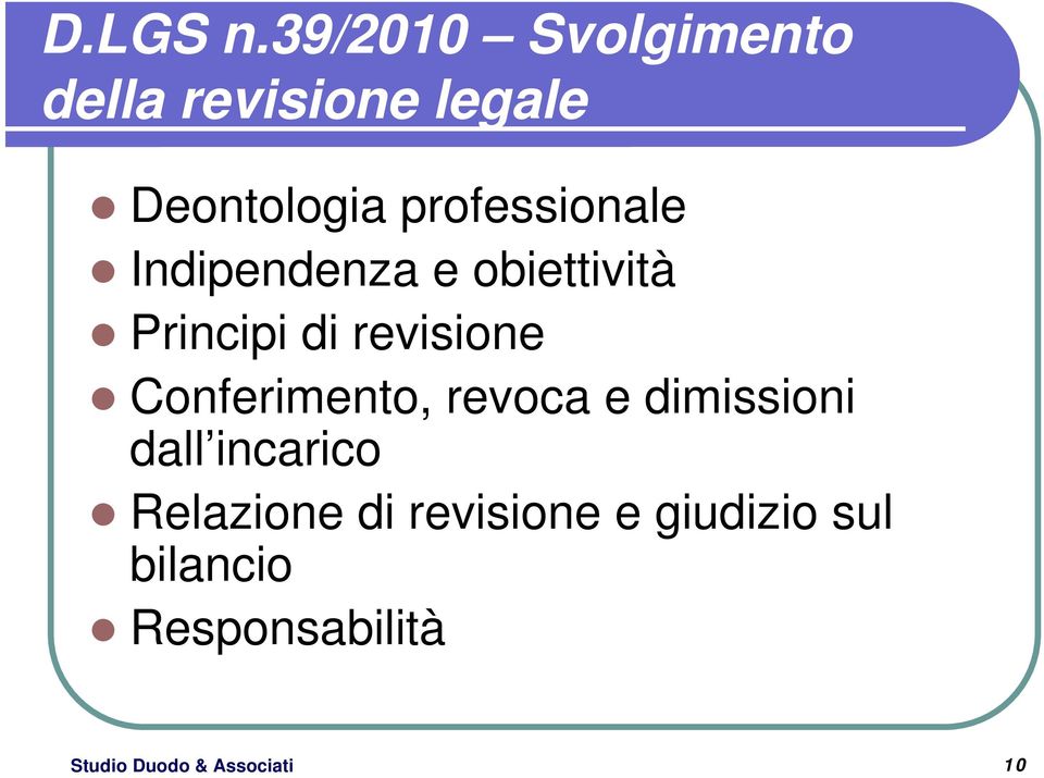 professionale Indipendenza e obiettività Principi di revisione