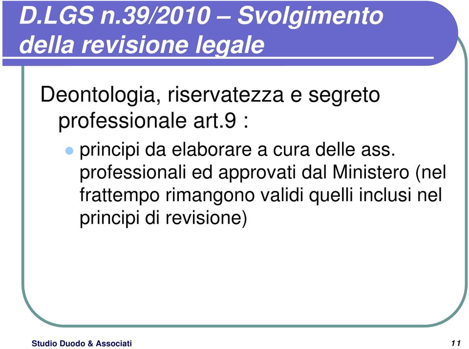 segreto professionale art.9 : principi da elaborare a cura delle ass.