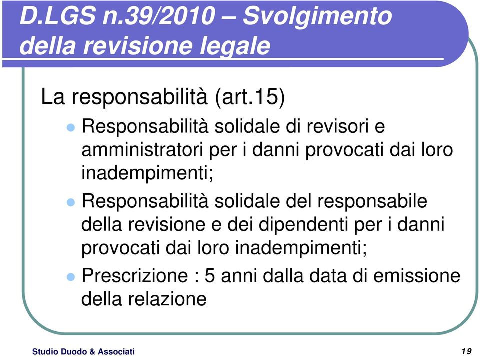 inadempimenti; Responsabilità solidale del responsabile della revisione e dei dipendenti per i