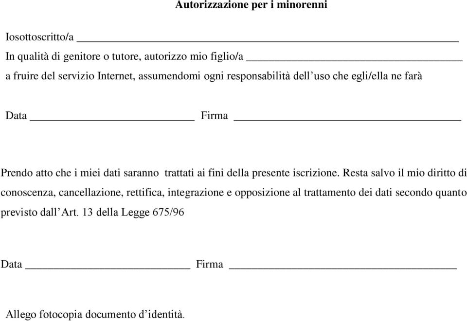 ai fini della presente iscrizione.