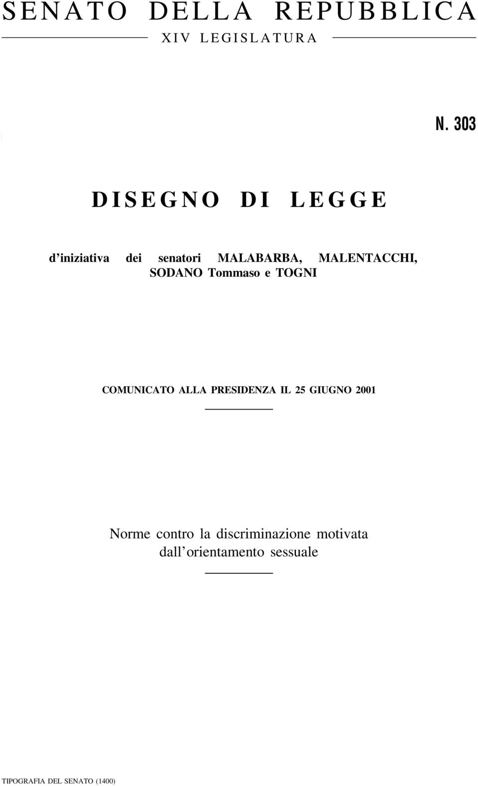 SODANO Tommaso e TOGNI COMUNICATO ALLA PRESIDENZA IL 25 GIUGNO 2001