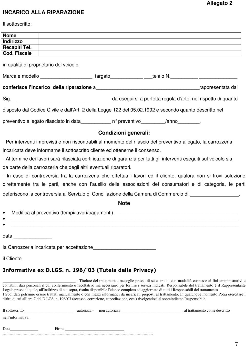 1992 e secondo quanto descritto nel preventivo allegato rilasciato in data n preventivo /anno.