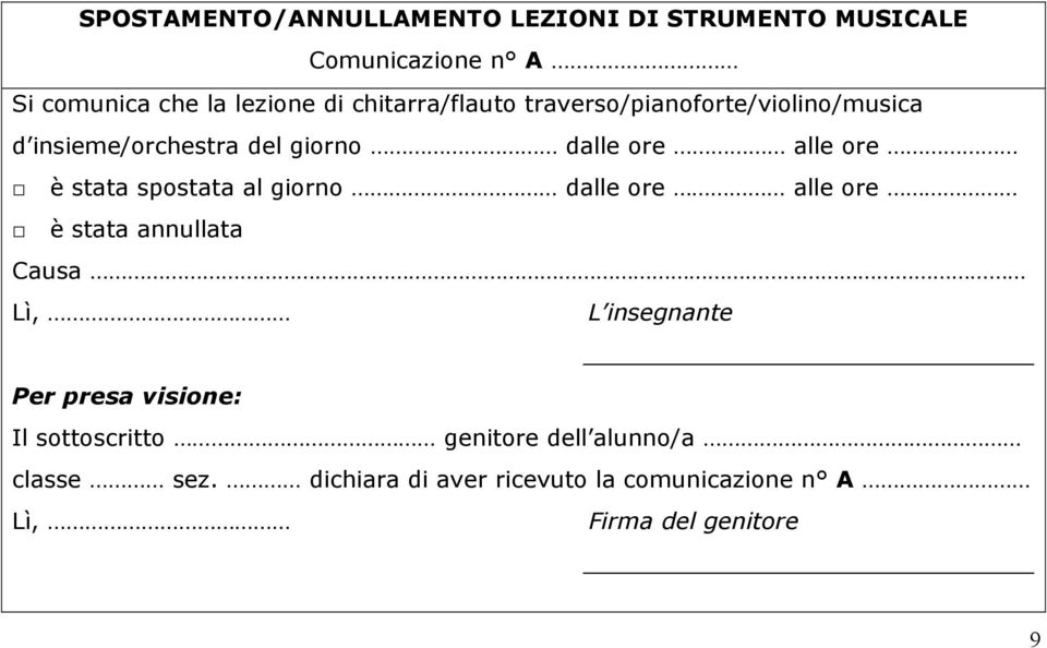 dalle ore alle ore è stata spostata al giorno dalle ore alle ore è stata annullata Causa Il