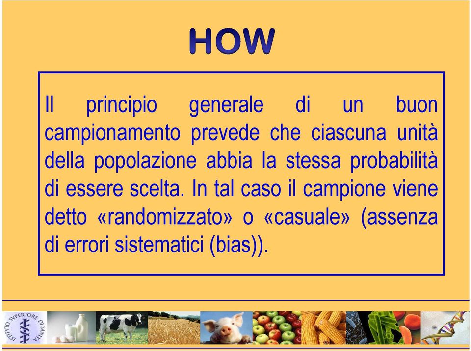 probabilità di essere scelta.