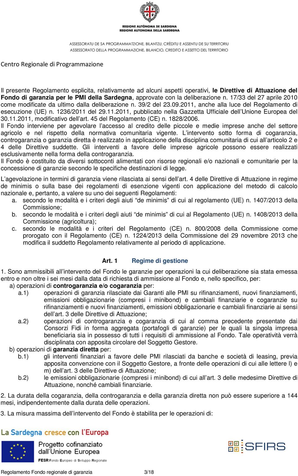 11.2011, modificativo dell art. 45 del Regolamento (CE) n. 1828/2006.