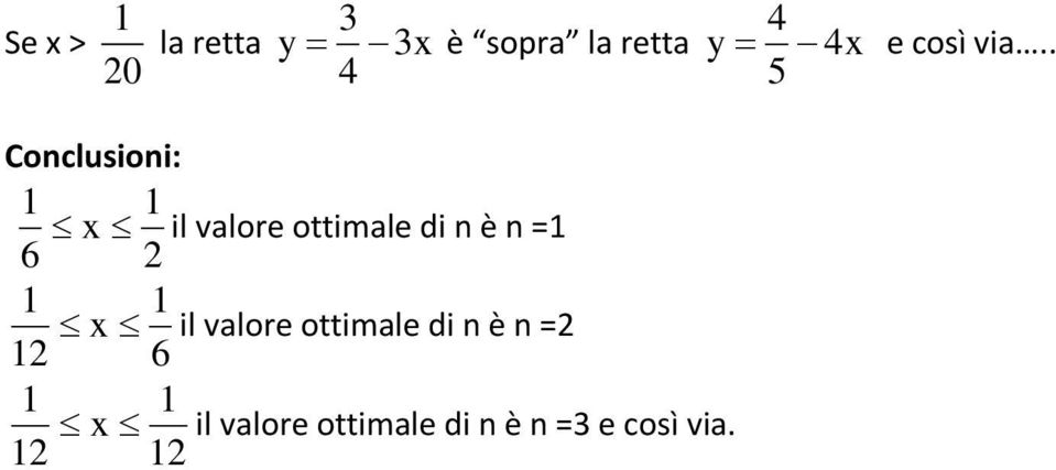 . 0 Conclusioni: x il valore ottimale di n è