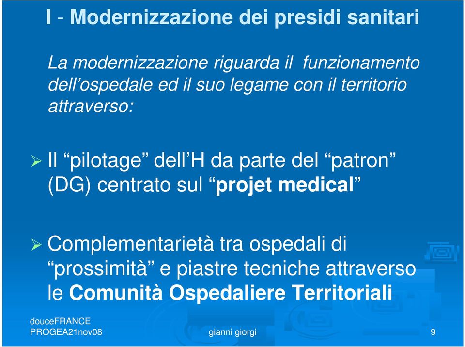 parte del patron (DG) centrato sul projet medical Complementarietà tra ospedali di