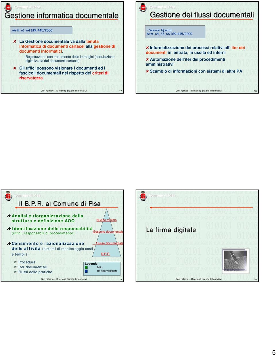 Registrazione con trattamento delle immagini (acquisizione digitalizzata dei documenti cartacei).