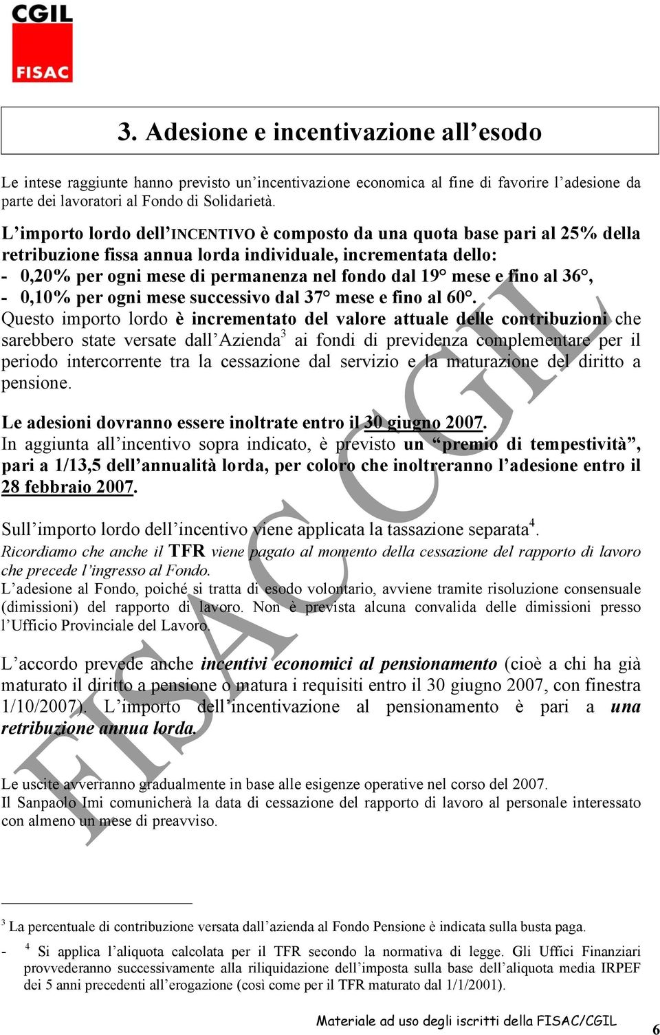 e fino al 36, - 0,10% per ogni mese successivo dal 37 mese e fino al 60.