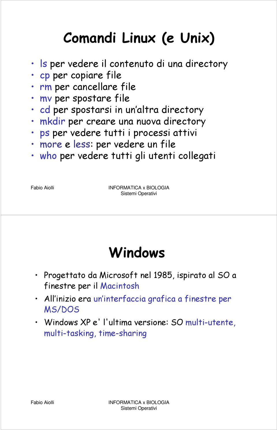 un file who per vedere tutti gli utenti collegati Windows Progettato da Microsoft nel 1985, ispirato al SO a finestre per il Macintosh