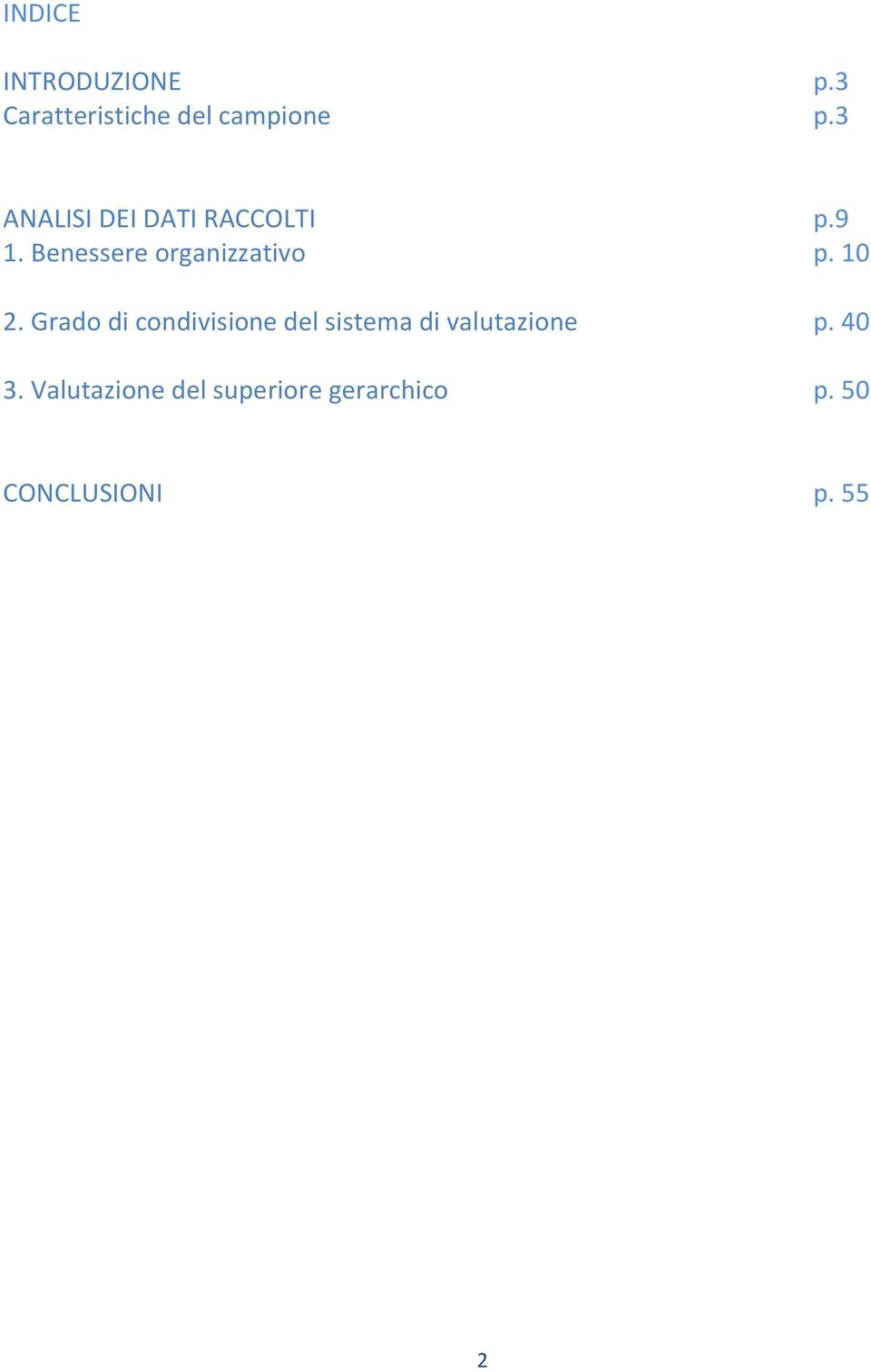 0... Grado di condivisione del sistema di valutazione p.