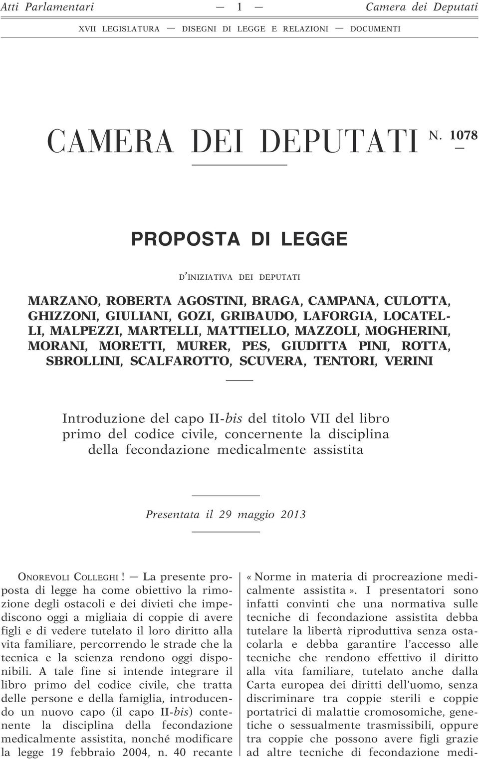 MOGHERINI, MORANI, MORETTI, MURER, PES, GIUDITTA PINI, ROTTA, SBROLLINI, SCALFAROTTO, SCUVERA, TENTORI, VERINI Introduzione del capo II-bis del titolo VII del libro primo del codice civile,