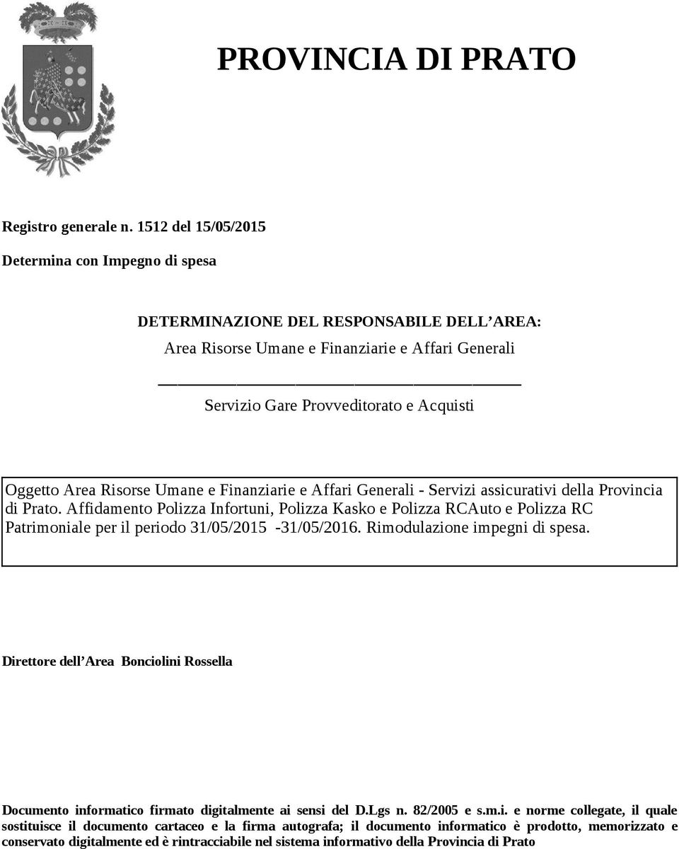 Risorse Umane e Finanziarie e Affari Generali - Servizi assicurativi della Provincia di Prato.