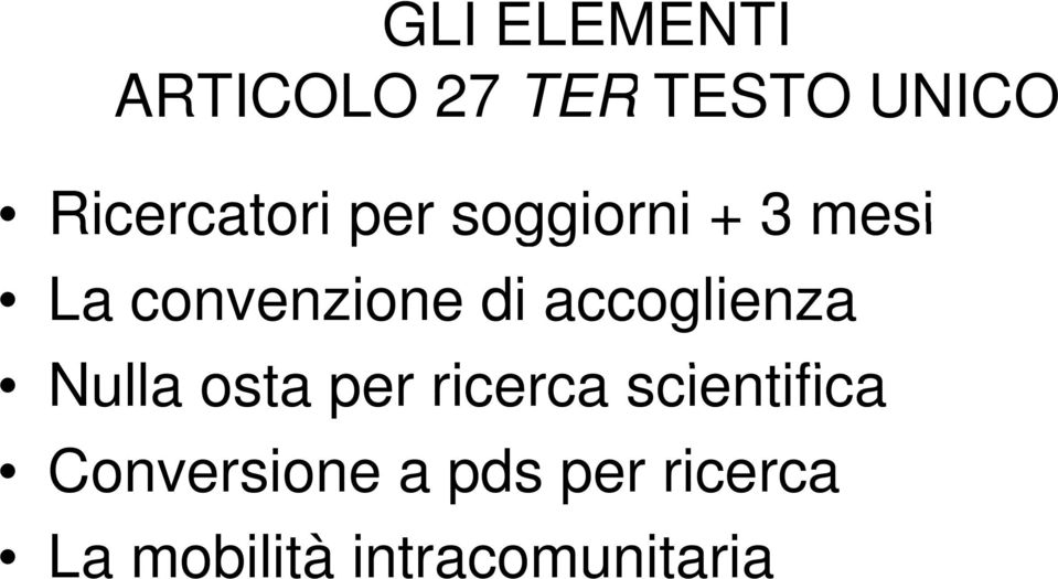 di accoglienza Nulla osta per ricerca scientifica