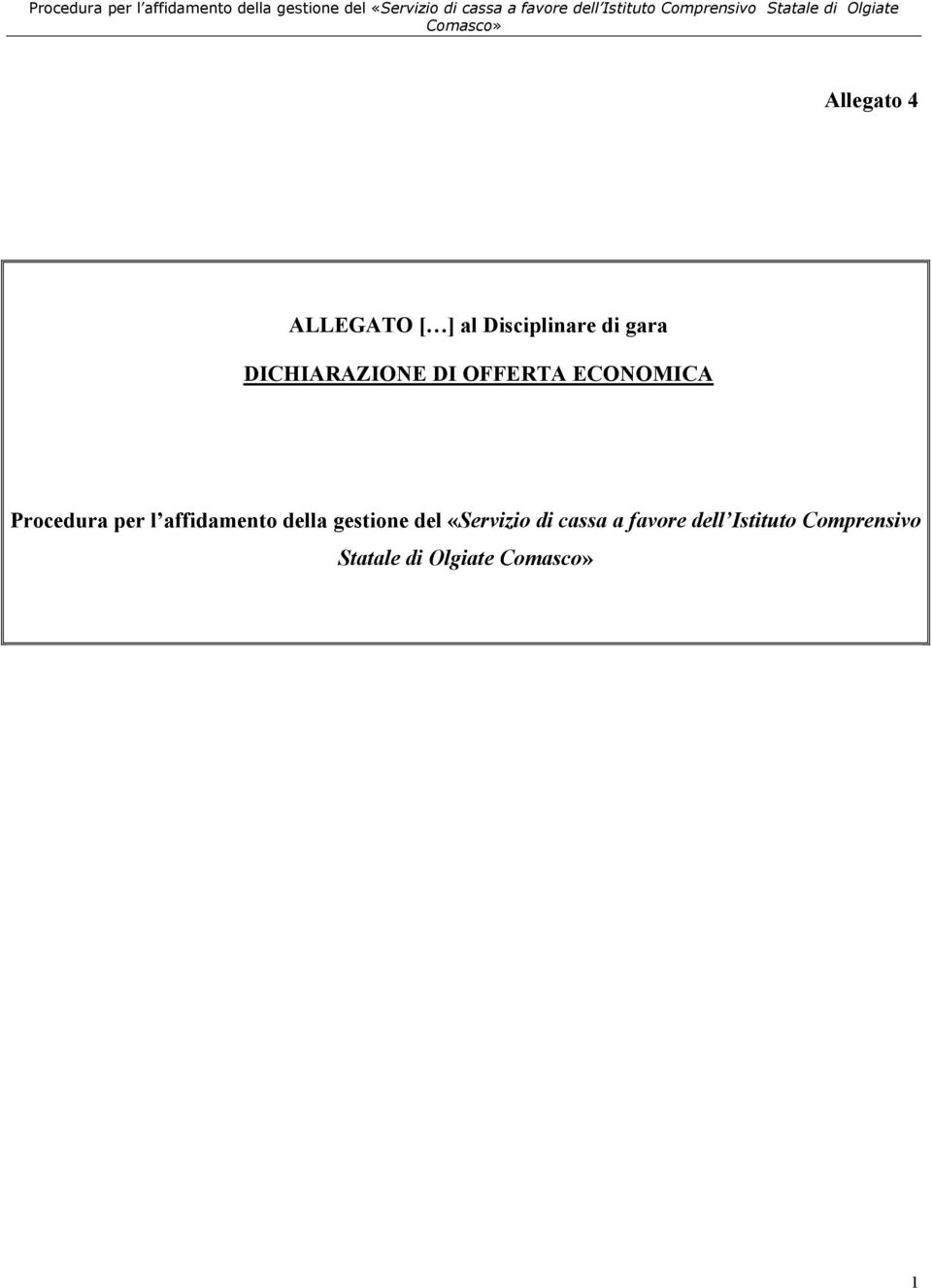 affidamento della gestione del «Servizio di cassa