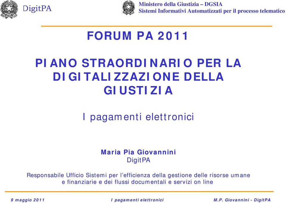 pagamenti elettronici Maria Pia Giovannini DigitPA Responsabile Ufficio Sistemi per l