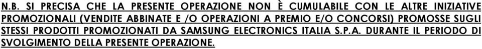 CONCORSI) PROMOSSE SUGLI STESSI PRODOTTI PROMOZIONATI DA SAMSUNG