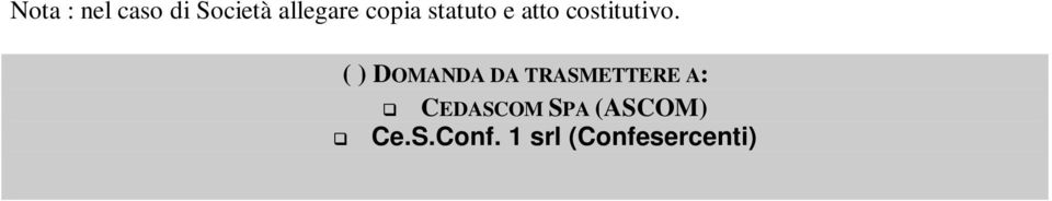 ( ) DOMANDA DA TRASMETTERE A: CEDASCOM