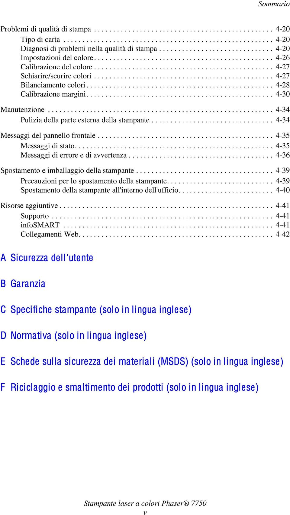 .............................................. 4-27 Bilanciamento colori................................................. 4-28 Calibrazione margini................................................. 4-30 Manutenzione.