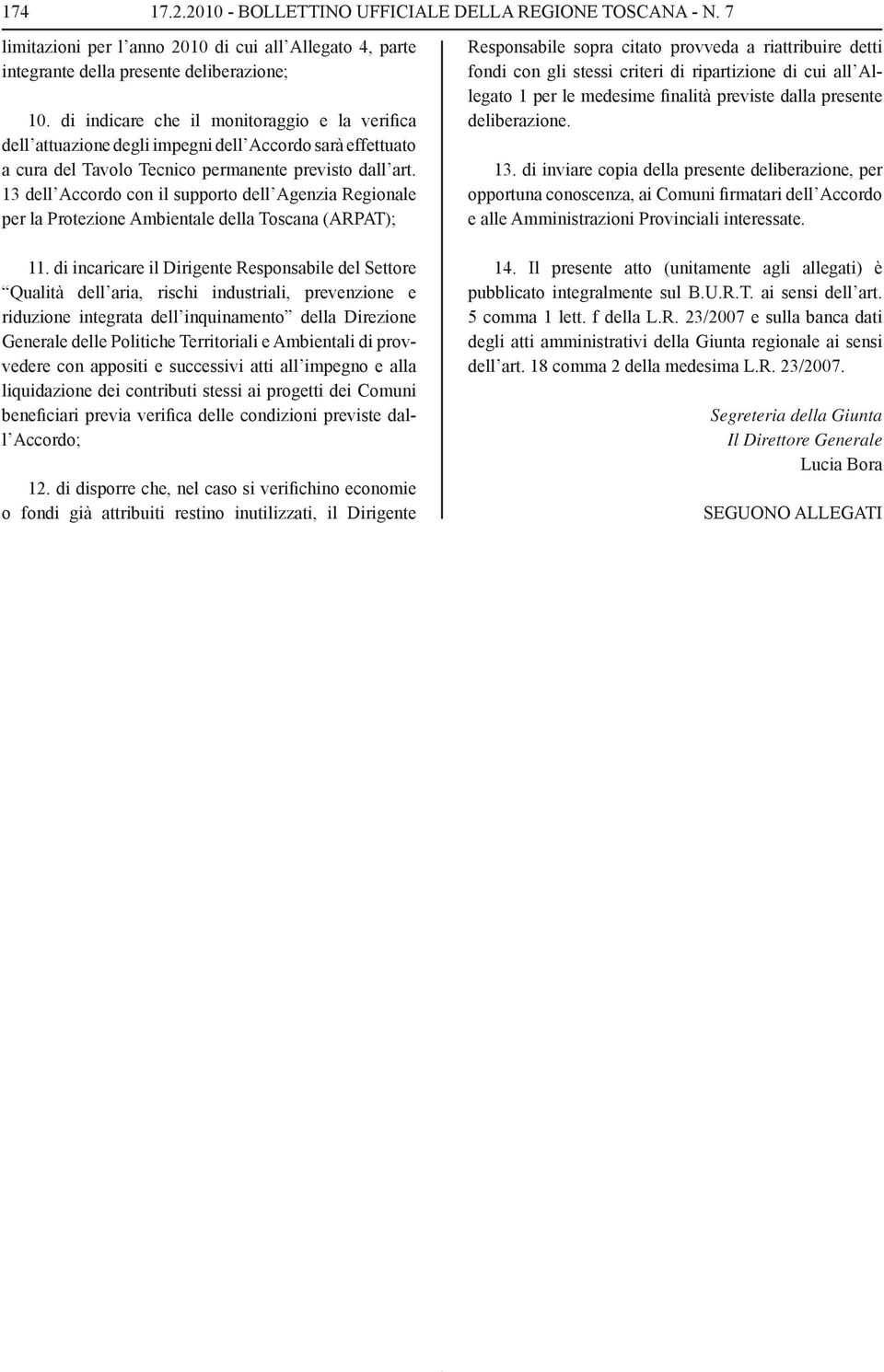 13 dell Accordo con il supporto dell Agenzia Regionale per la Protezione Ambientale della Toscana (ARPAT); 11.