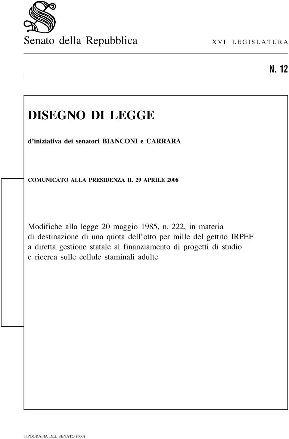 APRILE 2008 Modifiche alla legge 20 maggio 1985, n.