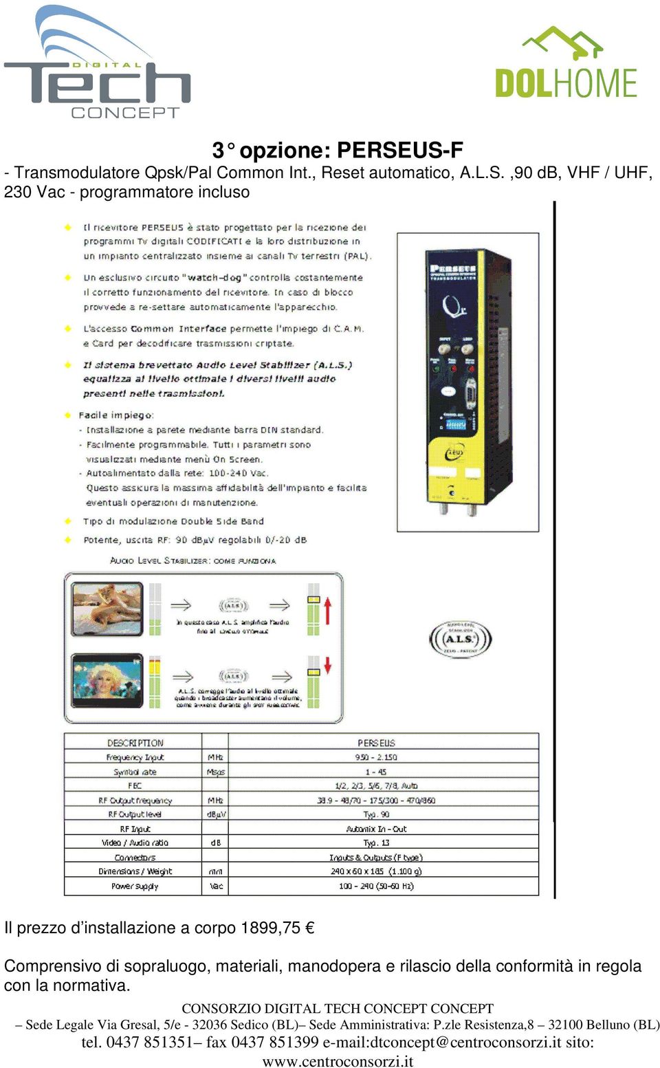 ,90 db, VHF / UHF, 230 Vac - programmatore incluso Il prezzo d