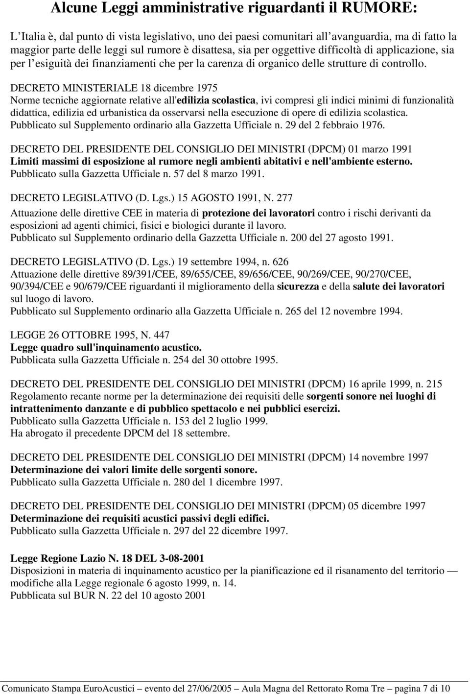 DECRETO MINISTERIALE 18 dicembre 1975 Norme tecniche aggiornate relative all'edilizia scolastica, ivi compresi gli indici minimi di funzionalità didattica, edilizia ed urbanistica da osservarsi nella