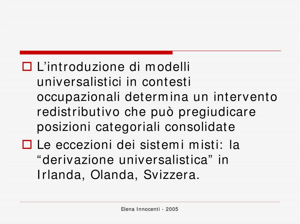 pregiudicare posizioni categoriali consolidate Le eccezioni dei