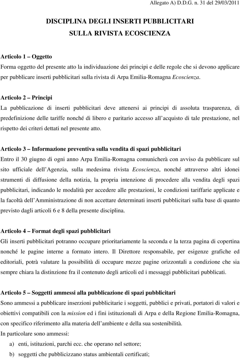 applicare per pubblicare inserti pubblicitari sulla rivista di Arpa Emilia-Romagna Ecoscienza.